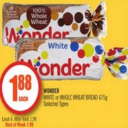 Wonder White or Whole Wheat Bread - $1.88