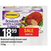 Butterball Turkey Breast Roast  - $18.99 ($4.00 off)