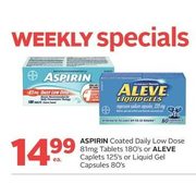Aspirin Coated Daily Low Dose 81mg Tablets Or Alive Caplets Or Liquid Gel Capsules  - $14.99