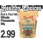 Bob's Red Mill Whole Flaxseeds  - $2.99