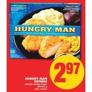 Hungry-Man Entrees - $2.97