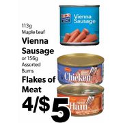 Maple Leaf Vienna Sausage Or Burns Flakes of Meat - 4/$5.00