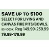 Select for Living And Canvas Fire Pits/Bowls - $79.99-$179.99 (Up to $100.00 off)