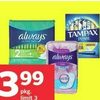 Always Pads or Liners or Tampax Tampons - $3.99/pkg