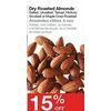 Dry Roasted Almonds - 15% off